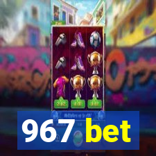 967 bet